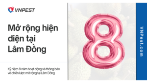 vnpest mo rong hien dien tai lam dong